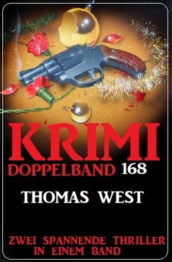 Krimi Doppelband 168 - Zwei spannende Thriller in einem Band (eBook, ePUB) - West, Thomas