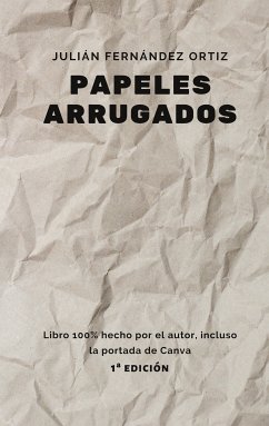 Papeles Arrugados (eBook, ePUB) - Fernández Ortiz, Julián