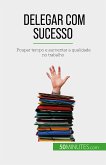 Delegar com sucesso (eBook, ePUB)