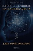 Enfoques Científicos na Doutrina Espírita (eBook, ePUB)