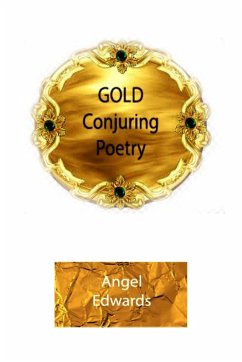 Gold Conjuring Poetry - Edwards, Angel
