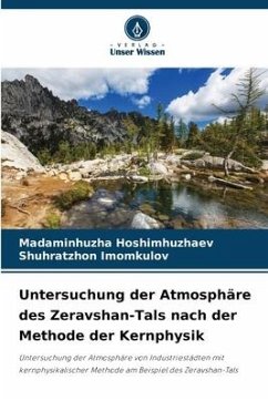 Untersuchung der Atmosphäre des Zeravshan-Tals nach der Methode der Kernphysik - Hoshimhuzhaev, Madaminhuzha;Imomkulov, Shuhratzhon