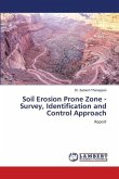 Soil Erosion Prone Zone - Survey, Identification and Control Approach