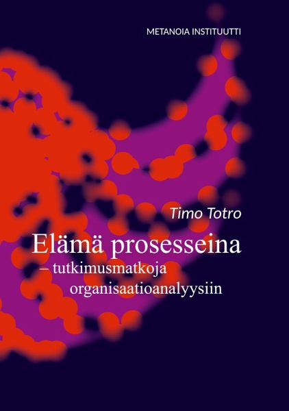 Elämä prosesseina (eBook, ePUB) Elämä prosesseina (eBook, ePUB)