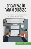 Organização para o sucesso (eBook, ePUB)