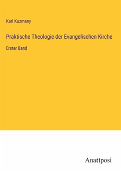 Praktische Theologie der Evangelischen Kirche - Kuzmany, Karl