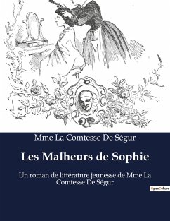 Les Malheurs de Sophie - Ségur, Mme La Comtesse de