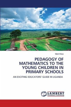 PEDAGOGY OF MATHEMATICS TO THE YOUNG CHILDREN IN PRIMARY SCHOOLS - KIIZA, Mark