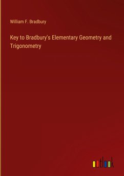 Key to Bradbury's Elementary Geometry and Trigonometry