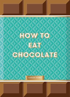 How to Eat Chocolate - Ford, Sarah