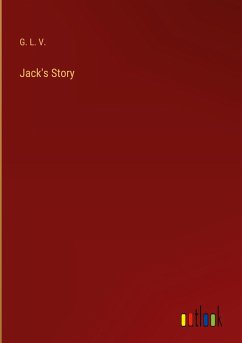 Jack's Story - G. L. V.