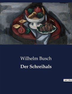 Der Schreihals - Busch, Wilhelm