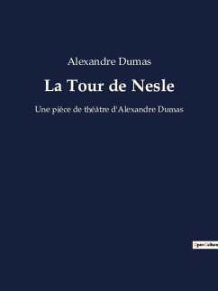La Tour de Nesle - Dumas, Alexandre