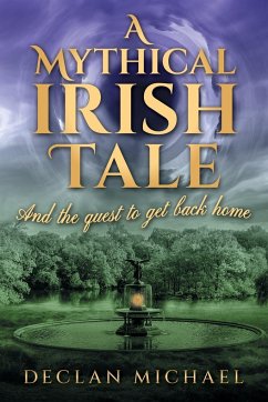 A Mythical Irish Tale - And The Quest To Get Back Home - Michael, Declan