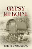 Gypsy Heroine (eBook, ePUB) Gypsy Heroine (eBook, ePUB)