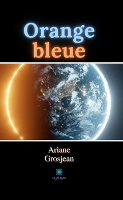Orange bleue (eBook, ePUB) - Grosjean, Ariane
