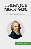 Charles-Maurice de Talleyrand-Périgord (eBook, ePUB)