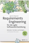 Requirements Engineering für die agile Softwareentwicklung (eBook, ePUB)