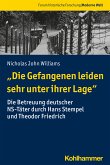 "Die Gefangenen leiden sehr unter ihrer Lage" (eBook, PDF)