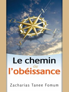 Le Chemin de L'obeissance (Le Chemin Chretien, #2) (eBook, ePUB) - Fomum, Zacharias Tanee