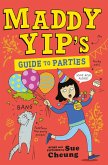 Maddy Yip's Guide to Parties (eBook, ePUB)