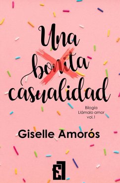 Una bonita casualidad (eBook, ePUB) - Amorós, Giselle