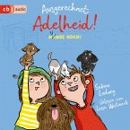 Ausgerechnet Adelheid! - Hunde hoch! (MP3-Download)