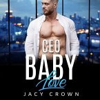 CEO Baby Love: Ein Milliardär Liebesroman (My Hot Boss 3) (MP3-Download)
