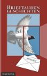 Brieftaubengeschichten (eBook, ePUB) - Bild 1