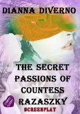 The Secret Passions Of Countess Razaszky - Screenplay (eBook, ePUB)