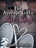 The Average Girl's Love Story (eBook, ePUB)