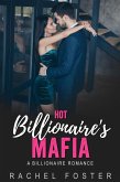 Hot Billionaire's Mafia (eBook, ePUB)
