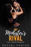 Hot Mobster's Rival (The Mobster's Rival, #1) (eBook, ePUB) Hot Mobster's Rival (The Mobster's Rival, #1) (eBook, ePUB)