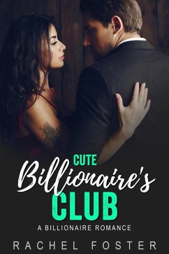 Cute Billionaire's Club (The Billionaire's Club, #2) (eBook, ePUB) - Foster, Rachel