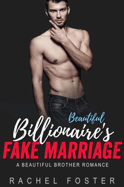 Beautiful Billionaire's Fake Marriage (The Carter Brothers, #6) (eBook, ePUB) Beautiful Billionaire's Fake Marriage (The Carter Brothers, #6) (eBook, ePUB)