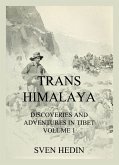 Trans-Himalaya - Discoveries and Adventures in Tibet, Vol. 1 (eBook, ePUB)