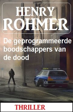 De geprogrammeerde boodschappers van de dood: Thriller (eBook, ePUB) - Rohmer, Henry