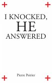 I Knocked, He Answered (eBook, ePUB)