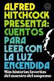 Alfred Hitchcock presenta: cuentos para leer con la luz encendida (eBook, ePUB)