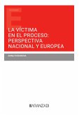 La víctima en el proceso: perspectiva nacional y europea (eBook, ePUB)