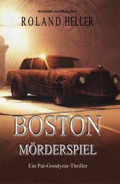 Boston - Mörderspiel: Ein Pat-Goodyear-Thriller (eBook, ePUB) - Heller, Roland