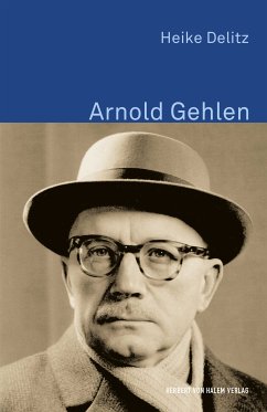 Arnold Gehlen (eBook, PDF) - Delitz, Heike