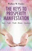 The Keys To Prosperity Manifestation (eBook, ePUB)