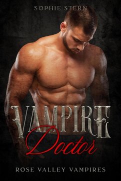Vampire Doctor (Rose Valley Vampires) (eBook, ePUB) - Stern, Sophie