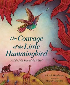The Courage of the Little Hummingbird (eBook, ePUB) - Henderson, Leah