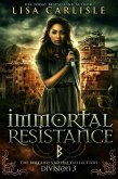 Immortal Resistance (eBook, ePUB) Immortal Resistance (eBook, ePUB)