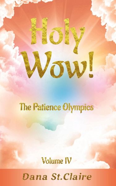 Holy Wow! The Patience Olympics (eBook, ePUB)
