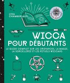 Wicca pour débutants (eBook, ePUB) Wicca pour débutants (eBook, ePUB)