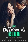 Hot Billionaire's Club (The Billionaire's Club, #1) (eBook, ePUB)