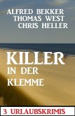 Killer in der Klemme: 3 Urlaubskrimis (eBook, ePUB)